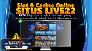 Live22 Situs Slot & Casino Terpercaya